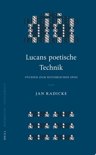 Lucans Poetische Technik Studien Zum Historischen Epos