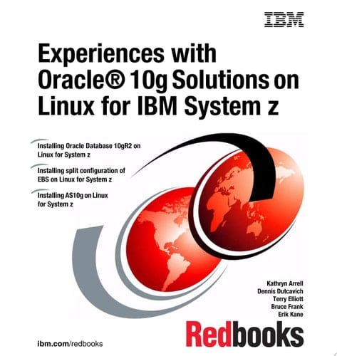 Experiences with Oracle® 10gR2 Solutions on Linux for IBM System z