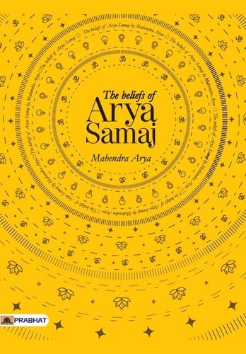 The Beliefs Of Arya Samaj