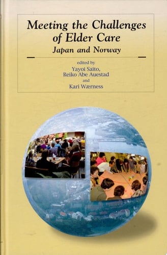 Meeting the Challenges of Elder Care Japan and Norway