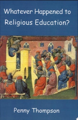 Whatever Happened to Religious Education?