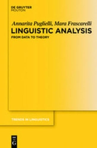 Linguistic Analysis: From Data to Theory (Trends in Linguistics. Studies and Monographs [Tilsm])