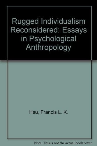 Rugged Individualism Reconsidered Essays in Psychological Anthropology