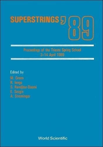 Superstrings '89 Proceedings of the Trieste Spring School, 3-14 April 1989