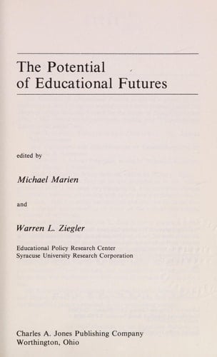 The potential of educational futures, (Series on contemporary educational issues)