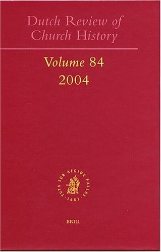 Dutch Review of Church History, Volume 84 (2004)