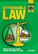 Affordable Law How to Get Legal Advice Without Breaking the Bank