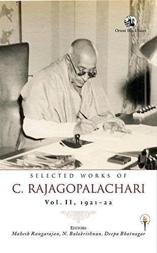 Selected Works of C. Rajagopalachari: 1921-22