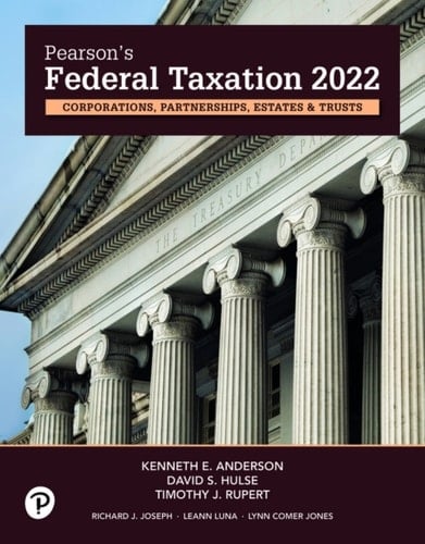 Pearson's Federal Taxation 2022 Corporations, Partnerships, Estates & Trusts (Pearson+)