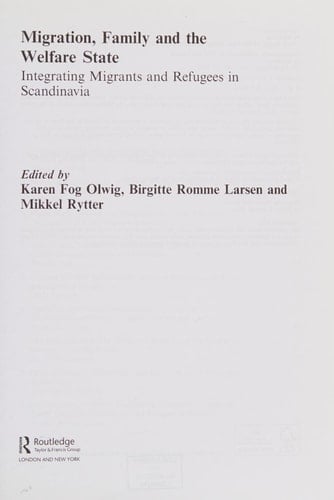 Migration, Family and the Welfare State Integrating Migrants and Refugees in Scandinavia