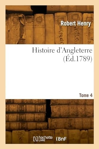 Histoire d'Angleterre. Tome 4