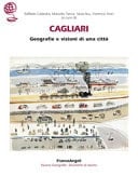 Cagliari geografie e visioni di una città