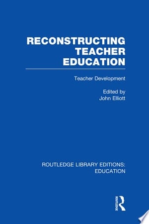 Reconstructing Teacher Education