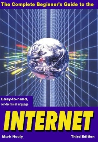 The Complete Beginner's Guide to the Internet