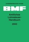 Amtliches Lohnsteuer Handbuch 2003.