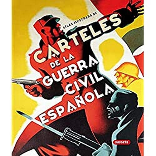 Carteles de la guerra civil española atlas ilustrado
