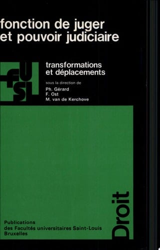 Fonction de juger et pouvoir judiciaire Transformations et déplacements