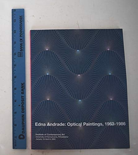 Edna Andrade: Optical Paintings, 1963-1986