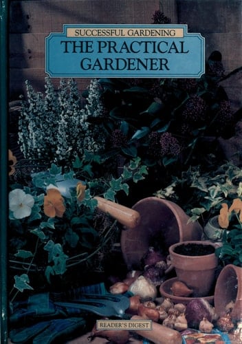 The Practical Gardener (Successful Gardening)