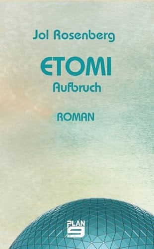 Etomi - Aufbruch Roman