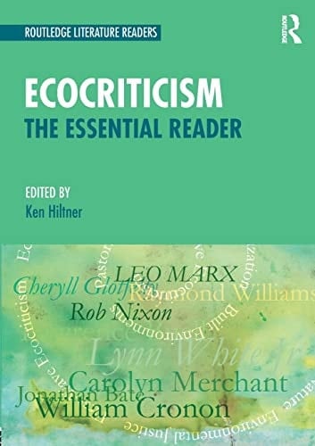 Ecocriticism The Essential Reader