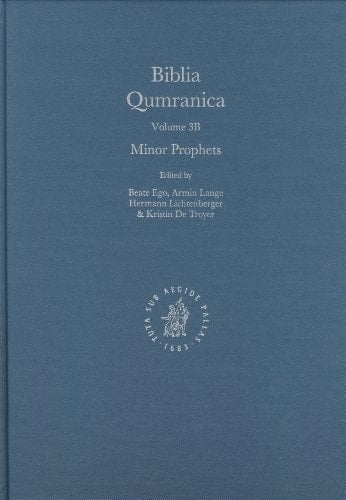 Biblia Qumranica: Volume 3 B. Minor Prophets