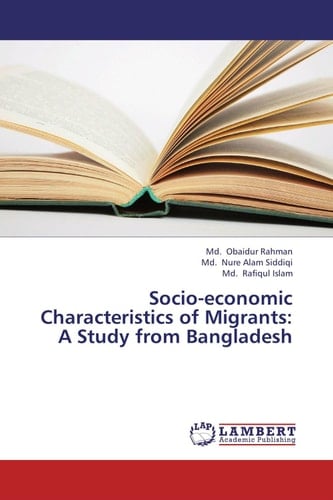 Socio-economic Characteristics of Migrants: A Study from Bangladesh