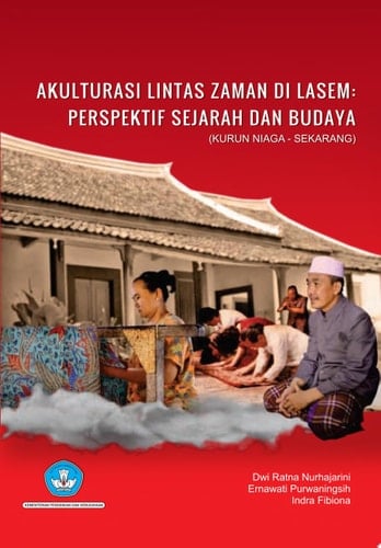 Akulturasi Lintas Zaman di Lasem: Perspektif Sejarah dan Budaya (Kurun Niaga-Sekarang)