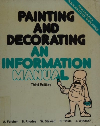 Painting and Decorating An Information Manual