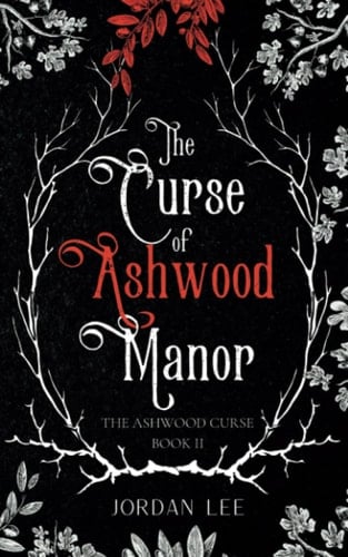 The Curse of Ashwood Manor (Ashwood Curse Book 1)