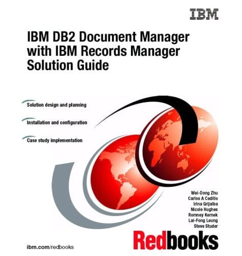 IBM DB2 Document Manager with IBM Records Manager Solution Guide