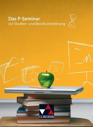 Das P-Seminar zur Studien- und Berufsorientierung