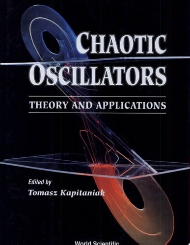 Chaotic Oscillators Theory and Applications