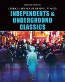 Critical Survey of Graphic Novels Independents & Underground Classics