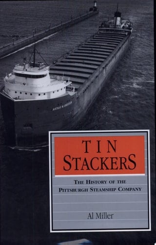 Tin Stackers The History of the Pittsburgh Steamship Company