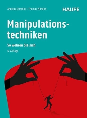 Manipulationstechniken So wehren Sie sich