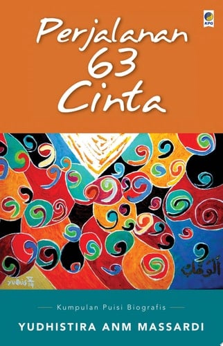 Perjalanan 63 Cinta: Kumpulan Puisi Biografis