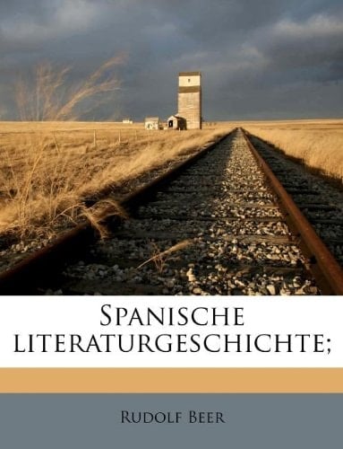 Spanische literaturgeschichte; (German Edition)