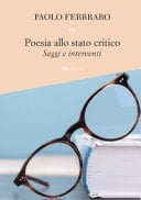Poesia allo stato critico saggi e interventi