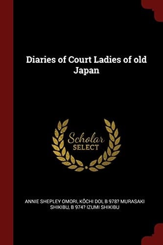 Diaries of Court Ladies of Old Japan