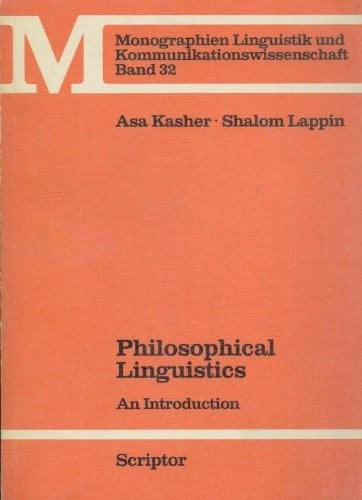 Philosophical linguistics: An introd (Monographien Linguistik und Kommunikationswissenschaft ; Bd. 32)