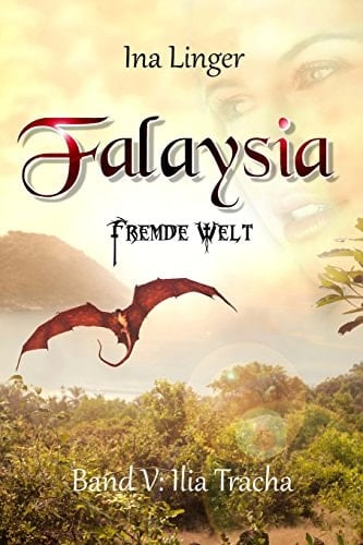 Falaysia - Fremde Welt - Band V Ilia Tracha