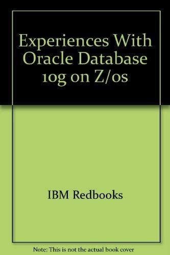Experiences Installing Oracle Database 10g on Z/OS