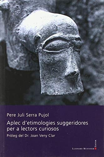 Aplec d'etimologies suggeridores per a lectors curiosos