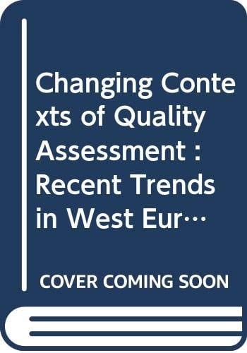 Changing contexts of quality assessment: Recent trends in West European higher education (Management and policy in higher education)