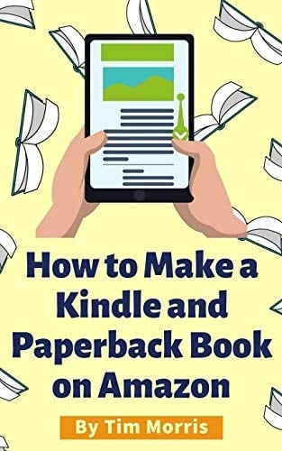 How to Make a Kindle and Paperback Book on Amazon