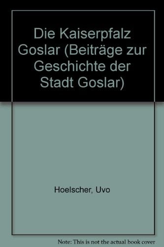 Die Kaiserpfalz Goslar