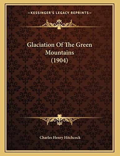 Glaciation Of The Green Mountains (1904)