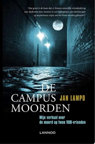 De Campusmoorden mijn verhaal over de moord op twee VUB-vrienden