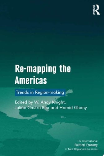 Re-mapping the Americas Trends in Region-making